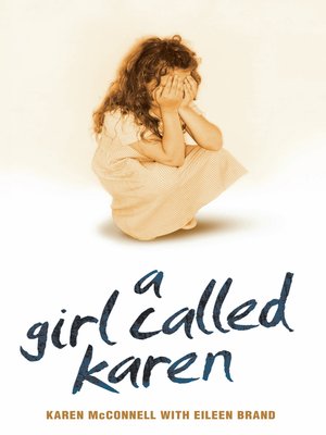 cover image of A Girl Called Karen--A true story of sex abuse and resilience